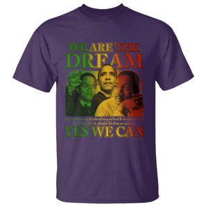 We Are The Dream T Shirt - Yes We Can Black History Month Obama Martin Luther King Malcolm X Tee TS11 Purple Print Your Wear