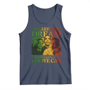 We Are The Dream Yes We Can Black History Month Tank Top Obama Martin Malcolm X TS11 Navy Print Your Wear