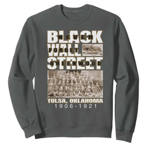 Never Forget Greenwood Black Wall Street Sweatshirt Black History Month TS11 Dark Heather Print Your Wear