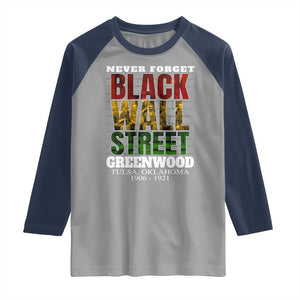 Never Forget Black Wall Street Raglan Shirt Tulsa Oklahoma Black History Month TS11 Sport Gray Navy Print Your Wear