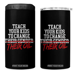 Teach Your Kids to Change Their Oil Not Their Gender 4 in 1 Can Cooler Tumbler Funny Fathers Day TS11 One Size: 16 oz Black Print Your Wear