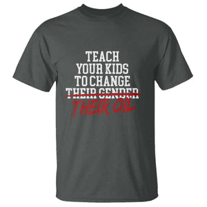 Teach Your Kids to Change Their Oil Not Their Gender T Shirt Funny Fathers Day TS11 Dark Heather Print Your Wear