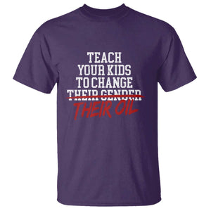 Teach Your Kids to Change Their Oil Not Their Gender T Shirt Funny Fathers Day TS11 Purple Print Your Wear