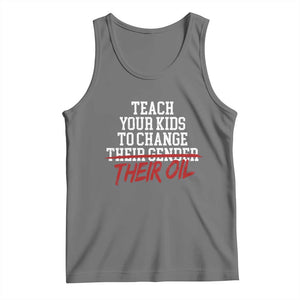 Teach Your Kids to Change Their Oil Not Their Gender Tank Top Funny Fathers Day TS11 Black Heather Print Your Wear