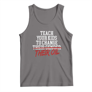 Teach Your Kids to Change Their Oil Not Their Gender Tank Top Funny Fathers Day TS11 Deep Heather Print Your Wear