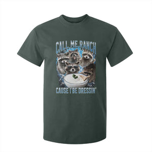Call Me Ranch Cause I Be Dressing T Shirt For Kid Funny Raccoon Meme TS11 Dark Forest Green Print Your Wear