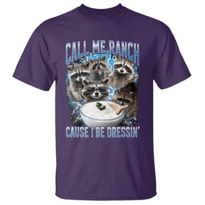 Call Me Ranch Cause I Be Dressing T Shirt Funny Raccoon Meme TS11 Purple Print Your Wear