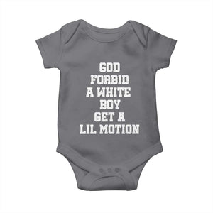 Funny God Forbid A White Boy Get A Lil Motion Baby Onesie Meme Quote TS11 Charcoal Print Your Wear
