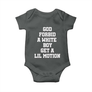 Funny God Forbid A White Boy Get A Lil Motion Baby Onesie Meme Quote TS11 Dark Heather Print Your Wear