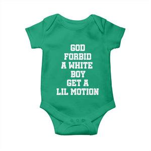 Funny God Forbid A White Boy Get A Lil Motion Baby Onesie Meme Quote TS11 Irish Green Print Your Wear