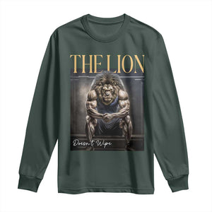Funny The Lion Doesnt Wipe Long Sleeve Shirt Gen Z Joke Brainrot Raunchy Meme TS11 Dark Forest Green Print Your Wear