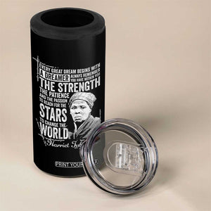 Harriet Tubman Quote 4 in 1 Can Cooler Tumbler Every Great Dream Begins With A Dreamer Black History TS11 Print Your Wear