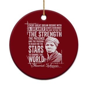 Harriet Tubman Quote Ceramic Ornament Every Great Dream Begins With A Dreamer Black History TS11 1pc Red Print Your Wear