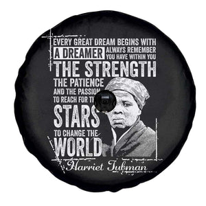 Harriet Tubman Quote Spare Tire Cover Every Great Dream Begins With A Dreamer Black History TS11 Print Your Wear