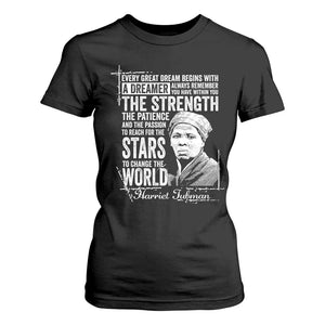 Harriet Tubman Quote T Shirt For Women Every Great Dream Begins With A Dreamer Black History TS11 Black Print Your Wear