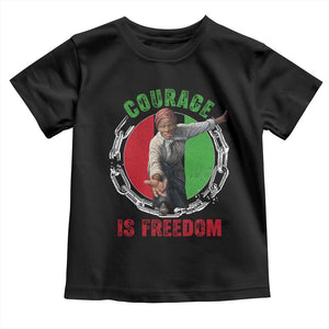 Harriet Tubman Toddler T Shirt Courage Is Freedom Black History Hero TS11 Black Print Your Wear