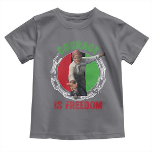 Harriet Tubman Toddler T Shirt Courage Is Freedom Black History Hero TS11 Charcoal Print Your Wear