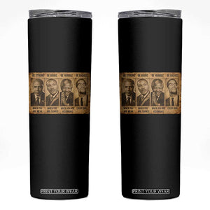 Black Leaders Skinny Tumbler Be Strong Be Brave Be Humble Be Badass African American History Month TS11 Black Print Your Wear