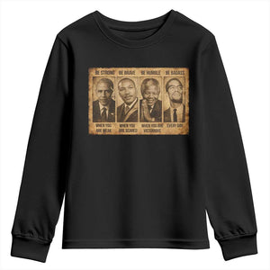 Black Leaders Youth Sweatshirt Be Strong Be Brave Be Humble Be Badass African American History Month TS11 Black Print Your Wear
