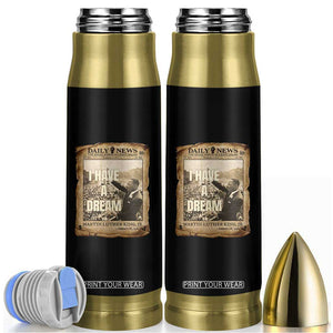 I Have A Dream Martin Luther King MLK Day Bullet Tumbler March On Washington Black History TS11 Black Print Your Wear