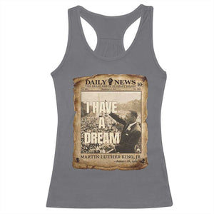I Have A Dream Martin Luther King MLK Day Racerback Tank Top March On Washington Black History TS11 Charcoal Print Your Wear