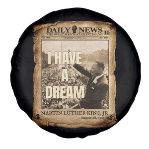 I Have A Dream Martin Luther King MLK Day Spare Tire Cover March On Washington Black History TS11 Print Your Wear
