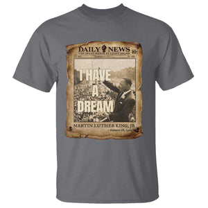 I Have A Dream Martin Luther King MLK Day T Shirt March On Washington Black History TS11 Charcoal Print Your Wear