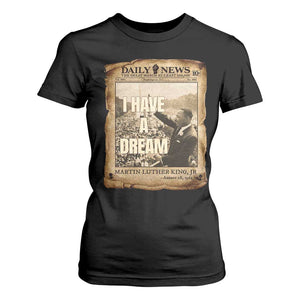 I Have A Dream Martin Luther King MLK Day T Shirt For Women March On Washington Black History TS11 Black Print Your Wear