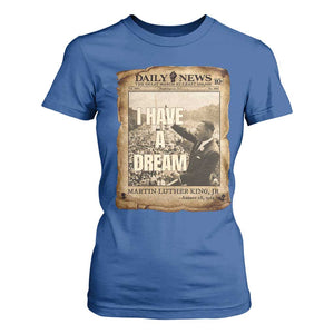 I Have A Dream Martin Luther King MLK Day T Shirt For Women March On Washington Black History TS11 Royal Blue Print Your Wear