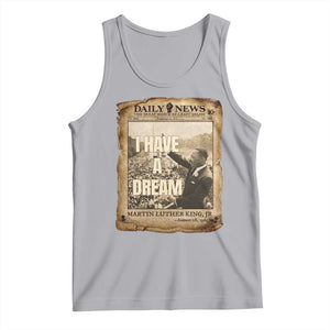 I Have A Dream Martin Luther King MLK Day Tank Top March On Washington Black History TS11 Athletic Heather Print Your Wear