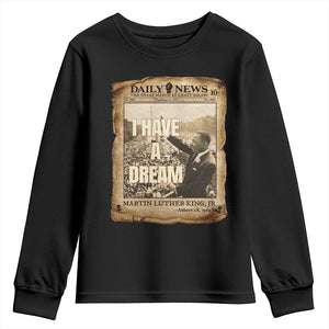 I Have A Dream Martin Luther King MLK Day Youth Sweatshirt March On Washington Black History TS11 Black Print Your Wear