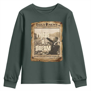 I Have A Dream Martin Luther King MLK Day Youth Sweatshirt March On Washington Black History TS11 Dark Forest Green Print Your Wear