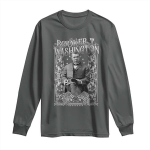 Booker Taliaferro Washington Long Sleeve Shirt African American Educator Black History TS11 Dark Heather Print Your Wear