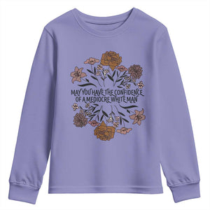 May You Have The Confidence Of A Mediorcre White Man Youth Sweatshirt Vintage Floral TS11 Violet Print Your Wear