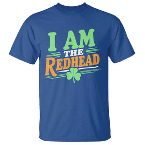 Funny St Patrick's Day I Am The Redhead T Shirt Shamrock TS11 Royal Blue Print Your Wear