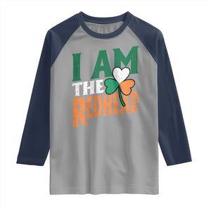 Funny Irish St Patrick's Day I Am The Redhead Raglan Shirt Ireland Flag Shamrock TS11 Sport Gray Navy Print Your Wear