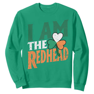 Funny Irish St Patrick's Day I Am The Redhead Sweatshirt Ireland Flag Shamrock TS11 Irish Green Print Your Wear