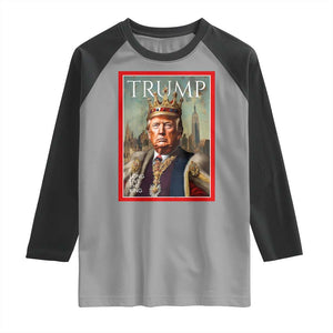 Trump Long Live The King Raglan Shirt American Patriotic TS11 Sport Gray Black Print Your Wear
