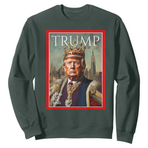Trump Long Live The King Sweatshirt American Patriotic TS11 Dark Forest Green Print Your Wear