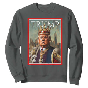 Trump Long Live The King Sweatshirt American Patriotic TS11 Dark Heather Print Your Wear