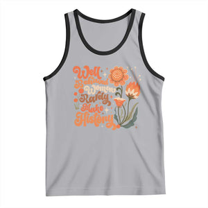 Well Behaved Women Rarely Make History Tank Top Vintage Boho Flower TS11 Athletic Heather Black Print Your Wear