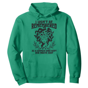I Won't Be Remembered As A Woman Who Kept Her Mouth Shut Hoodie TS11 Irish Green Print Your Wear