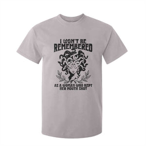 I Won't Be Remembered As A Woman Who Kept Her Mouth Shut T Shirt For Kid TS11 Ice Gray Print Your Wear