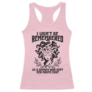 I Won't Be Remembered As A Woman Who Kept Her Mouth Shut Racerback Tank Top TS11 Light Pink Print Your Wear