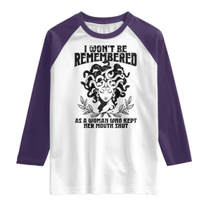 I Won't Be Remembered As A Woman Who Kept Her Mouth Shut Raglan Shirt TS11 White Purple Print Your Wear