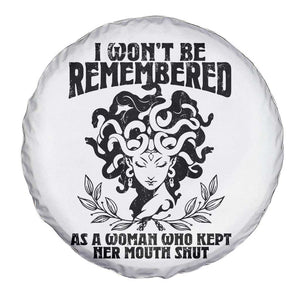 I Won't Be Remembered As A Woman Who Kept Her Mouth Shut Spare Tire Cover TS11 Print Your Wear