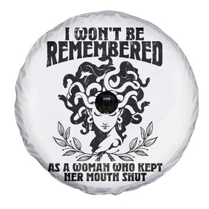 I Won't Be Remembered As A Woman Who Kept Her Mouth Shut Spare Tire Cover TS11 Print Your Wear