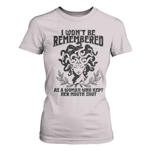 I Won't Be Remembered As A Woman Who Kept Her Mouth Shut T Shirt For Women TS11 Ice Gray Print Your Wear