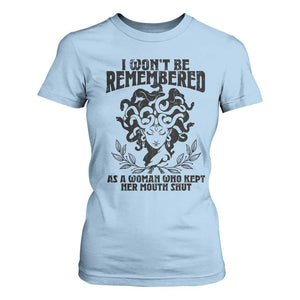 I Won't Be Remembered As A Woman Who Kept Her Mouth Shut T Shirt For Women TS11 Light Blue Print Your Wear
