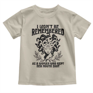I Won't Be Remembered As A Woman Who Kept Her Mouth Shut Toddler T Shirt TS11 Sand Print Your Wear